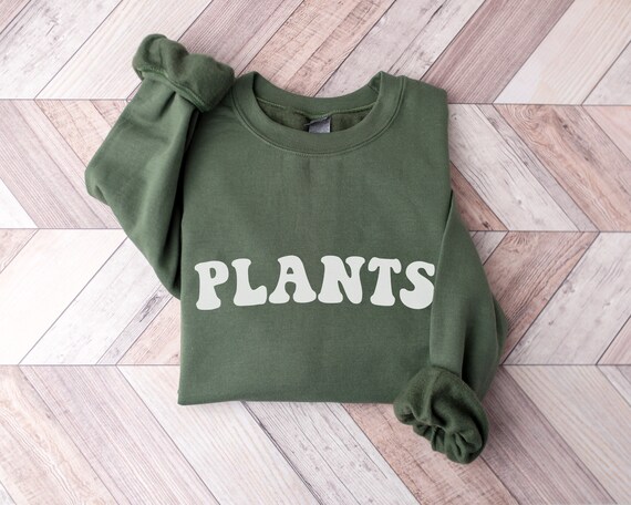 Plants Sweatshirt: Plant Lover Gardener Shirt