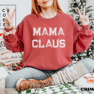 Mama Claus Sweatshirt, Mama Christmas Sweatshirt, Mom Christmas Gift, Mama Sweatshirt, Womens Christmas Sweater, Holiday Gift For Mom
