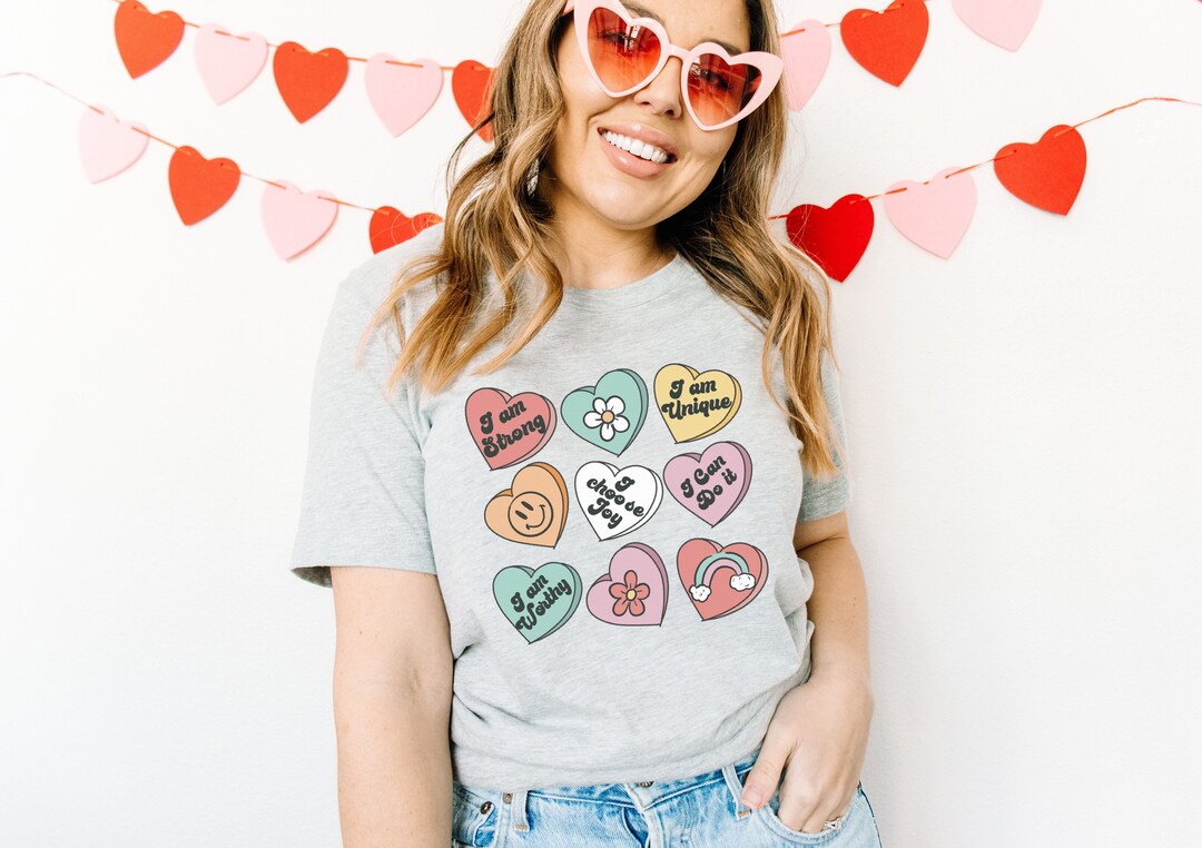 Positive Affirmations Shirt, Candy Heart Tshirt, Valentines Day Tee ...
