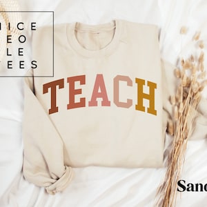 Teach sweatshirt, Teacher sweatshirt, Teach Crewneck, Teacher Shirt, Cute Shirt for Teachers, Teacher Gifts, Elementary School Teacher Shirt