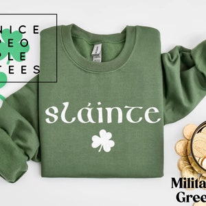 Slainte shirt, S'lainte sweatshirt, St. Patrick's Day Shirt, Shamrock Shirt, Irish T-Shirt, St. Patrick's Shirt for Women, Irish shirt Lucky