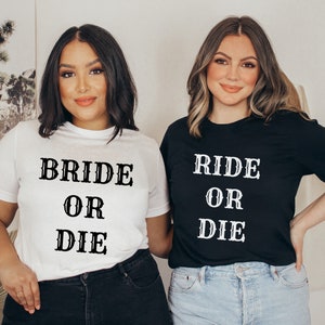 Bride Or Die Bachelorette Shirt, Til Death Do Us Party, Bachelorette Gifts, Bridal Party Gifts, Bachelorette Party Favor Shirts, Ride or Die