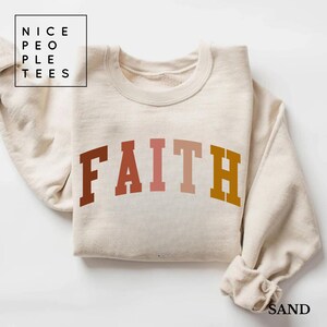 Faith Sweatshirt, Christian Sweatshirt, Christian Gift, Faith Sweatshirt for Women, Bible Verse shirt, Faith over Fear Sweatshirt, Faith tee