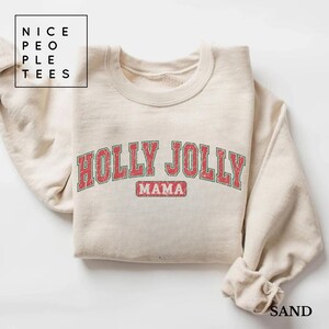 Holly Jolly Mama Christmas Sweatshirt, Mom Christmas Sweatshirt, Christmas Gift for Mom, Mama Christmas Sweater, New Mom Gift, Mama Claus