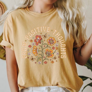 Grow Positive Thoughts Shirt, Growth Mindset tee, Mental Health Shirt, You Matter Shirt, Comfort Colors Shirt, Positive Affirmation tshirt image 4