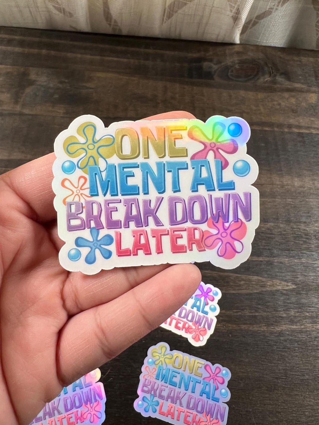One Mental Breakdown Later Sticker | Waterproof | Holographic Sticker ...