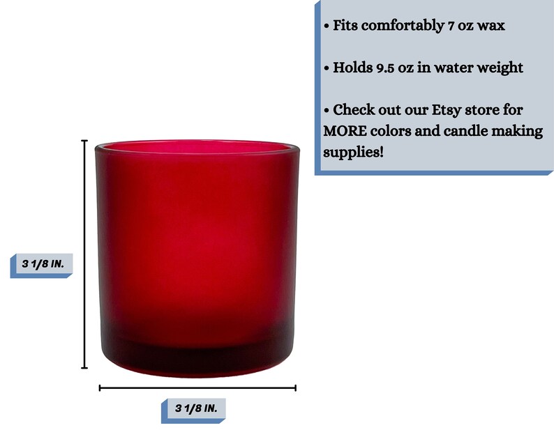 May include: A red glass candle jar with a diameter of 3 1/8 inches and a height of 3 1/8 inches. The jar is designed to hold 7 ounces of wax and 9.5 ounces of water. The text on the image reads: "Fits comfortably 7 oz wax", "Holds 9.5 oz in water weight", "Check out our Etsy store for MORE colours and candle making supplies!"
