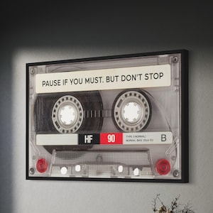 Pause if You Must Framed Canvas / Poster Print Wall Art | Motivational Quote Retro Tape