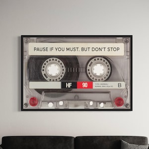 Pause if You Must. But Don’t Stop Motivational Canvas Wall Art | Retro Cassette Poster Print | Inspirational Home or Office Decor