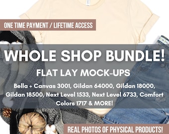 May include: A flat lay mockup of a beige t-shirt with a variety of mockups for different brands, including Bella + Canvas, Gildan, and Next Level. The text "WHOLE SHOP BUNDLE!" is displayed in a grey box above the t-shirt. The text "FLAT LAY MOCK-UPS" is displayed in a grey box below the t-shirt. The text "REAL PHOTOS OF PHYSICAL PRODUCTS!" is displayed in a brown box below the t-shirt.