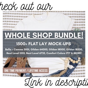 Puede incluir: Una maqueta de camiseta blanca sobre un fondo estampado con el texto "WHOLE SHOP BUNDLE! 1500+ FLAT LAY MOCK-UPS Bella + Canvas 3001, Gildan 64000, Gildan 18000, Gildan 18500, Next Level 1533, Next Level 6733, Comfort Colors 1717 & MORE! ONE TIME PAYMENT/LIFETIME ACCESS"