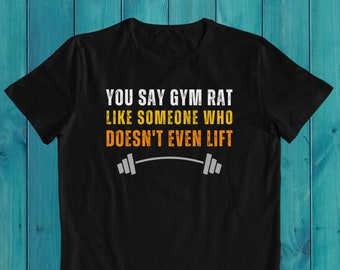Gym Rat T-Shirt: Funny Weightlifting Gift