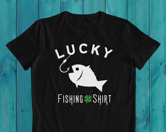 Lucky Fishing T-Shirt, Fisherman Gift for Dad