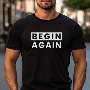 Inspirierendes Shirt für Männer | Motivierendes Zitat-Shirt Geschenk für Männer | Mindset Attitude New Beginnings T-Shirt