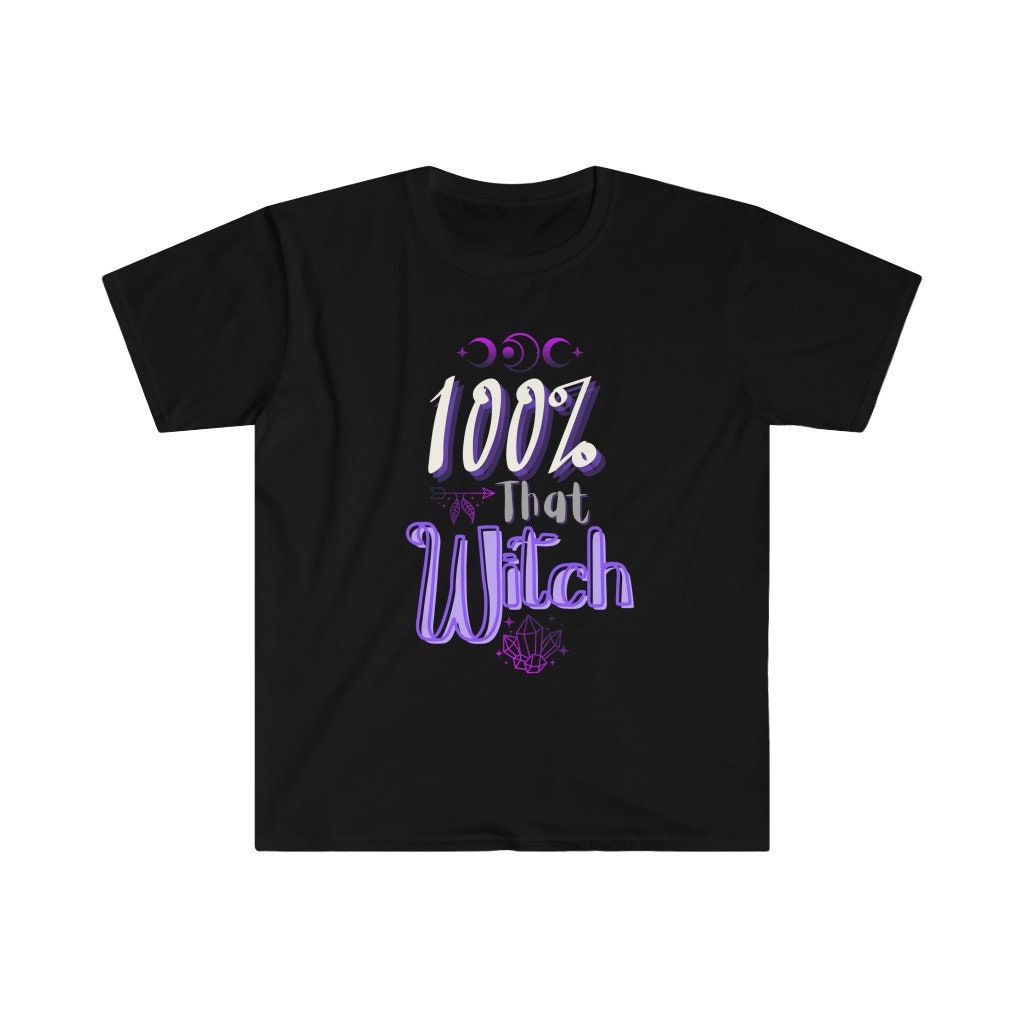 Discover 100 Percent That Witch T-Shirt