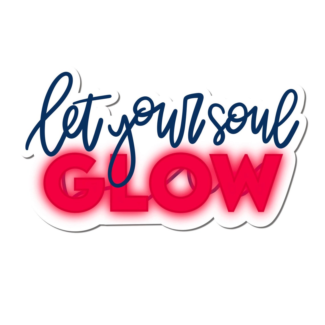 Let Your Soul Glow Weatherproof Vinyl Sticker Encouraging Etsy
