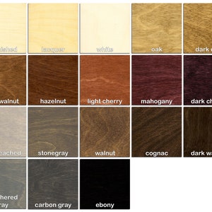 May include: A wood stain color chart with 16 different wood stain colors, including unfinished, lacquer, white, oak, dark oak, light walnut, hazelnut, light cherry, mahogany, dark cherry, sunbleached, stonegray, walnut, cognac, dark walnut, weathered gray, carbon gray, and ebony.