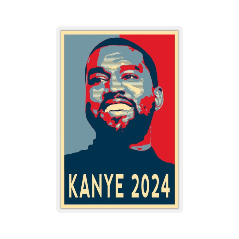Kanye 2024 President Kisscut Stickers Etsy
