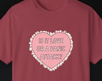 Is It Love or a Panic Attack Unisex Garment-Dyed T-shirt - Halsey Lyric Tee, Concert Shirt