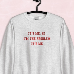 It&#39;s Me, Hi, I&#39;m the Problem - Anti Hero Unisex Embroidered Crewneck