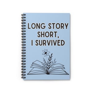 Long Story Short Spiral Notebook - Creative Writing, Unique Back-to-School
