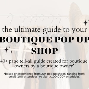 The Ultimate Guide to Your Boutique Pop Up Shop // Boutique Sales, Small Business Tips, 6 Figure Business, Online Clothing Boutique Plan