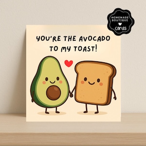 You’re the Avocado to My Toast – Cute Love & Friendship Card | Funny Pun Greeting Card | Anniversary, or Just Because card