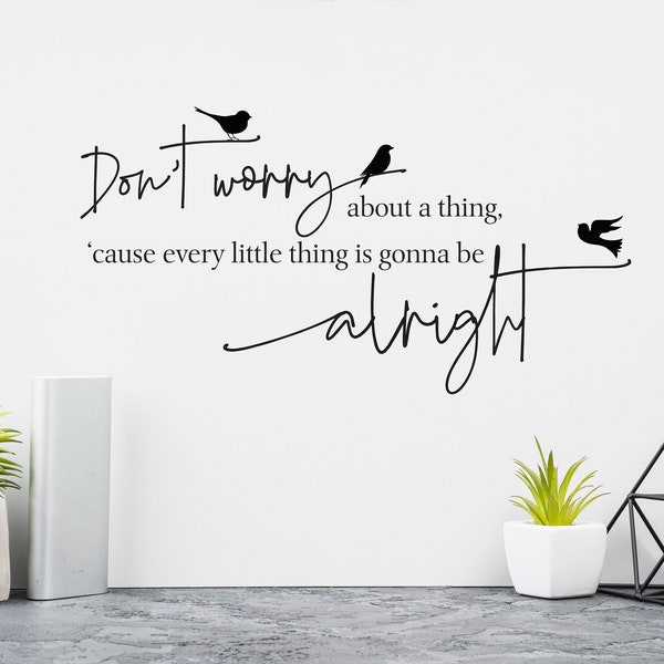 Every little thing is gonna be alright, SVG cut file for Silhouette Cricut, SVG Digital file, Bob Marley Quote, Three Little Birds, PNG