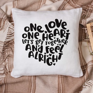 One Love One Heart Let's Get Together and Feel Alright, fichier de coupe SVG, fichier numérique SVG, citation de Bob Marley, Cricut, Silhouette, Glowforge, DXF
