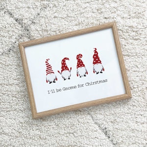 I'll be Gnome for Christmas, Gnome, Christmas Wall Art, Christmas Gnome, Christmas, Wall Art, Horizontal, Vertical, Printable, Downloadable