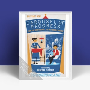 May include: A vintage poster advertising the Carousel of Progress, a General Electric sponsored attraction. The poster features a woman in a blue dress and a man in a red shirt sitting in a futuristic chair. The text reads "On Stage Now Carousel of Progress From the Good Old Days... To the Possible Present Presented by General Electric Morrowland".
