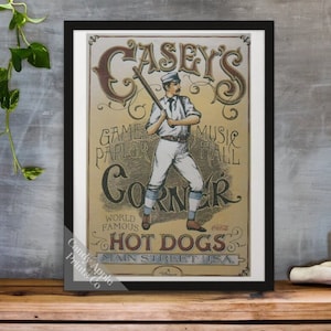 May include: Vintage poster advertising Casey's Corner, a game parlor and music hall, featuring a baseball player holding a bat and the text "World Famous Hot Dogs".