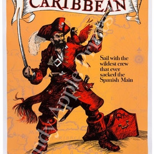 May include: A vintage poster advertising Pirates of the Caribbean at New Orleans Square. The poster features a cartoon pirate with a red coat, a parrot, and a sword. The text on the poster reads "Pirates of the Caribbean" and "Sail with the wildest crew that ever sacked the Spanish Main".