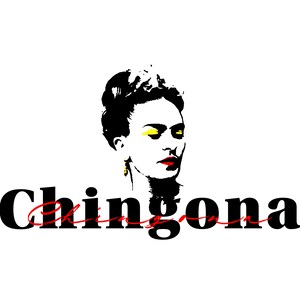 Digital download &quot;Chingona&quot; Frida, Buena Marka L.R Designs MKE Graphic design