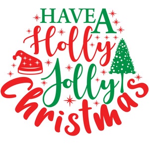 Christmas "Have a holly jolly Christmas" digital download, png, jpg easy layering santa hat/ christmas tree,