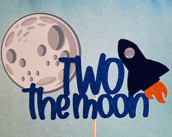 TWO the moon cake topper second birthday cake topper space theme birthday 2nd birthday cake topper