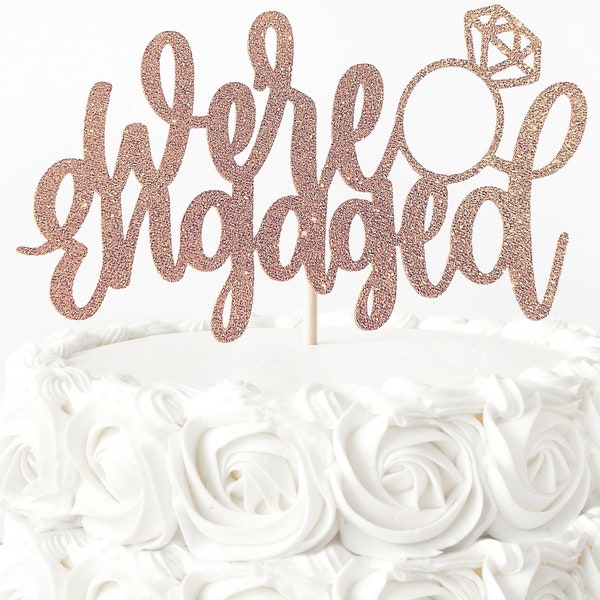 Engagement Cake topper- Any color We're Engaged