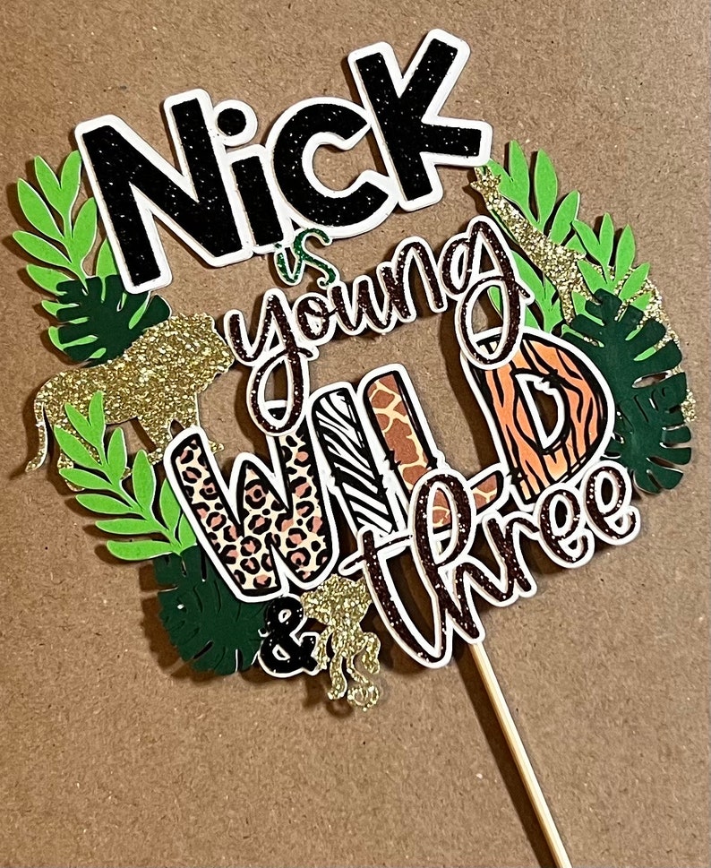 Personalized young, Wild and Three Cake topper Jungle theme cake topper Safari theme birthday young wild & 3 Cake topper image 1