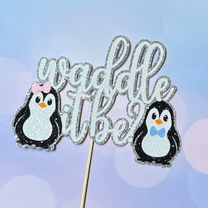 Waddle it be? Penguin Gender Reveal cake topper glitter - More colors