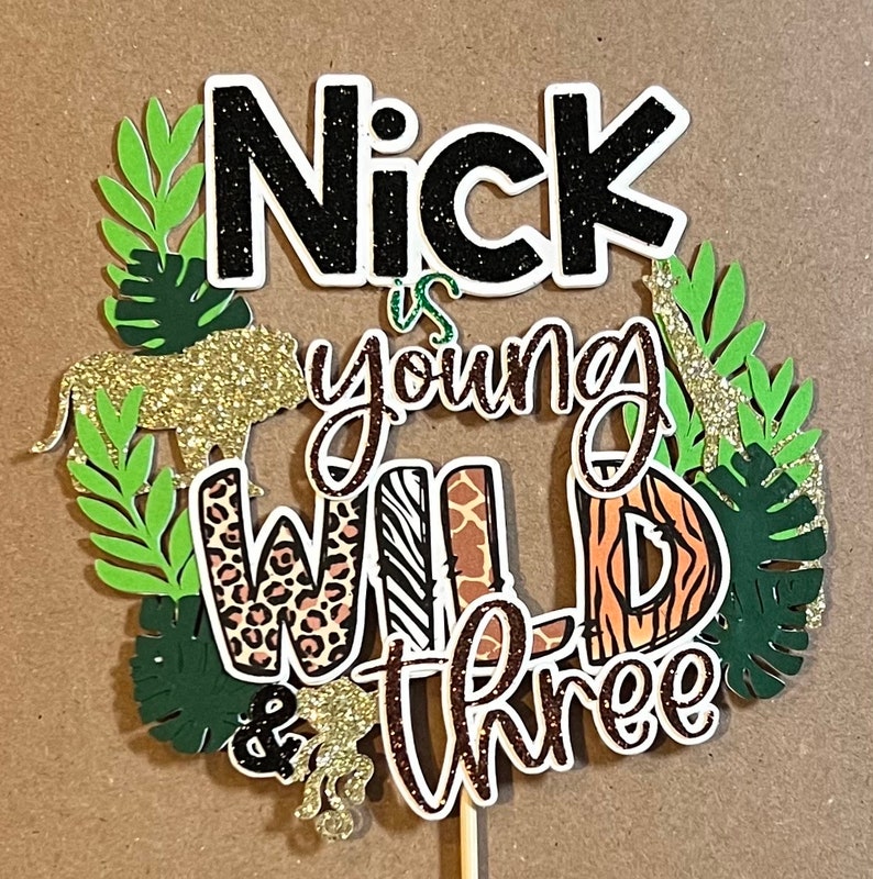 Personalized young, Wild and Three Cake topper Jungle theme cake topper Safari theme birthday young wild & 3 Cake topper image 2