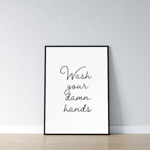 Wash Your Damn Hands, Digital Download, Wall Decor, Adult Script Art, Funny Aesthetic Print, Printable Bathroom Poster