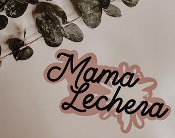 Mama Lechera Sticker | Hispanic | Hispanic Motherhood | Madrehood | Mama Lechera | Mama sticker | Milk Maker