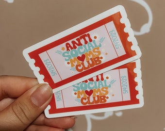 Anti Social Moms Club ticket / Empowerment / Motherhood / Breastfeeding Mama / Decal /