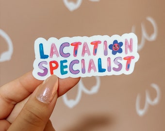 Lactation Specialist (colorful) Sticker / breastfeeding / pumping mom / postpartum  / clc / ibclc / milk maker / CBS / lactation counselor