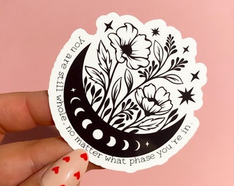 You are whole floral moon sticker / Body positivity sticker / Motherhood / Postpartum gift / First time mom / breastfeeding mom / Mama