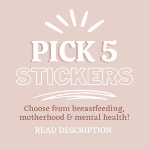 Pick 5 Stickers | Breastfeeding Sticker Pack | Mom Sticker Pack | Motherhood | Pumping Sticker | Mama Decal | Breastfeeding | Breastmilk |