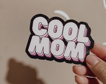 COOL MOM Sticker / Empowerment / Motherhood / Breastfeeding Mama / Decal /