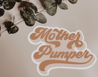 Mother Pumper Retro Sticker, Mama sticker, breastfeeding decal, liquid gold, Breastfeeding sticker, haaka, medela, mother sticker