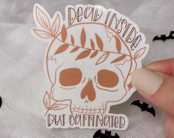 Dead but Caffeinated Waterproof Sticker | Spooky Mama Sticker | Floral Skull Sticker | Caffeinated sticker