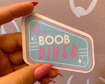 The boob diner sticker / breastfeeding / wbw / pumping mom / postpartum  / clc / ibclc / milk maker